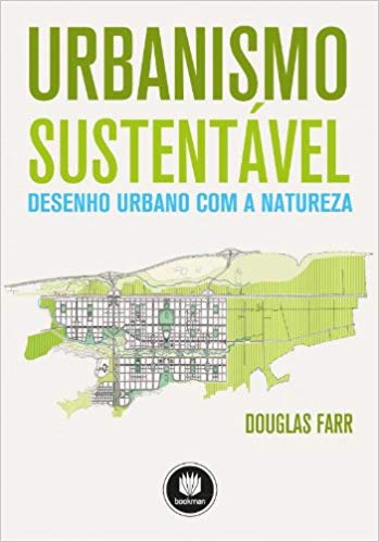 livros-de-urbanismo-urbanismo-sustentavel-desenho-urbano-com-a-natureza-douglas-farr