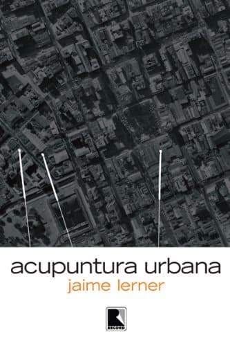 Jaime Lerner: Livro Acupuntura Urbana